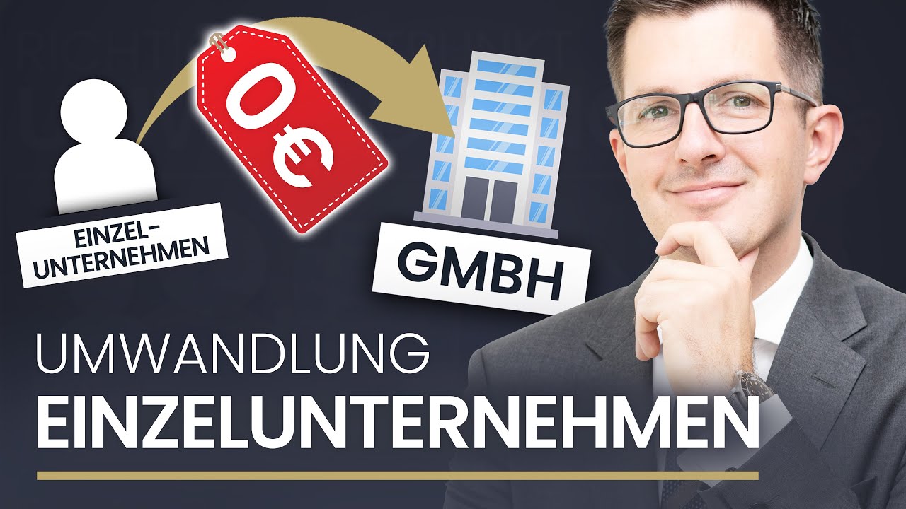 Wie du dein Einzelunternehmen in eine GmbH oder auch Holding für 0€ umwandeln kannst!