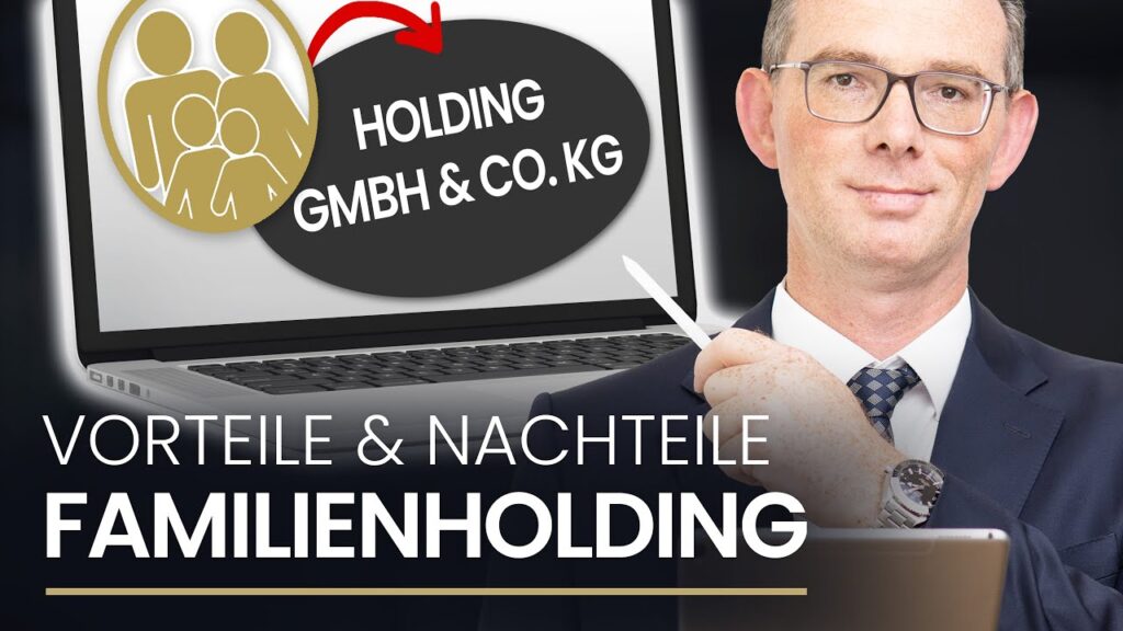 Die Vorteile und Nachteile einer Familienholding