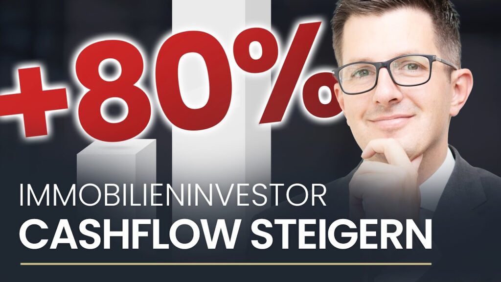 Immobilien Cashflow maximieren