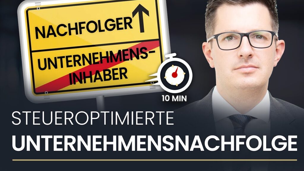Steueroptimierte Unternehmensnachfolge - Erfahre wie du deine Unternehmensnachfolge planst & steuerlich optimierst - Mehr wissen als dein Steuerberater